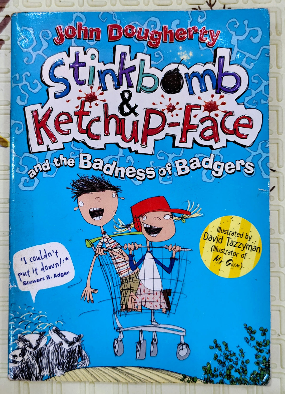 Stinkbomb & Ketchup-Face and the Badness of Badgers by John Dougherty | Oxford Press