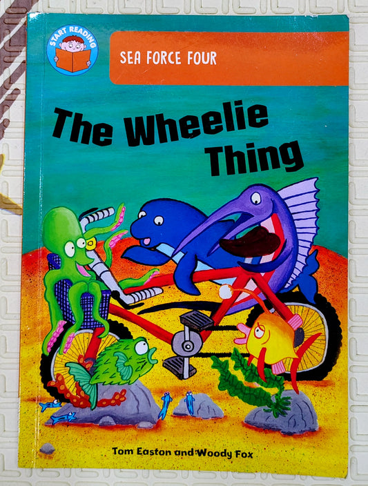 The Wheelie Thing (Sea Force Four) by Tom Easton | Start Reading Band 6