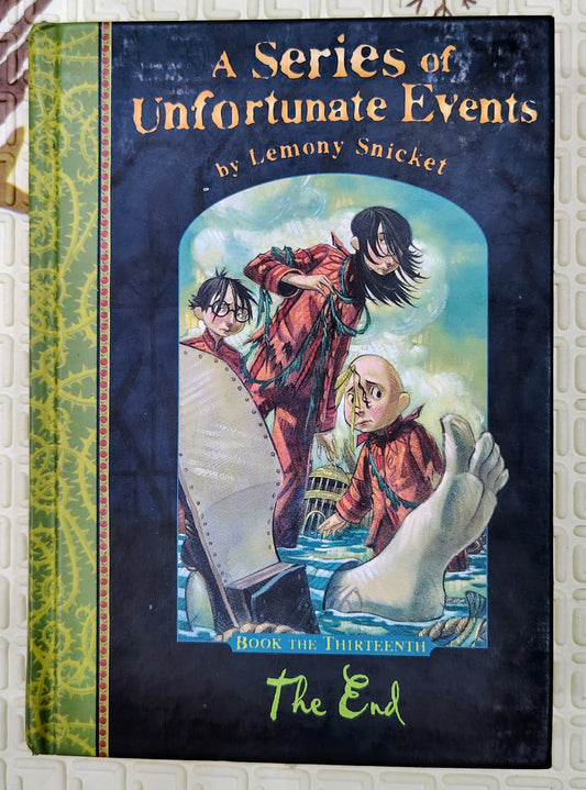 The End (A Series of Unfortunate Events, Book 13) by Lemony Snicket