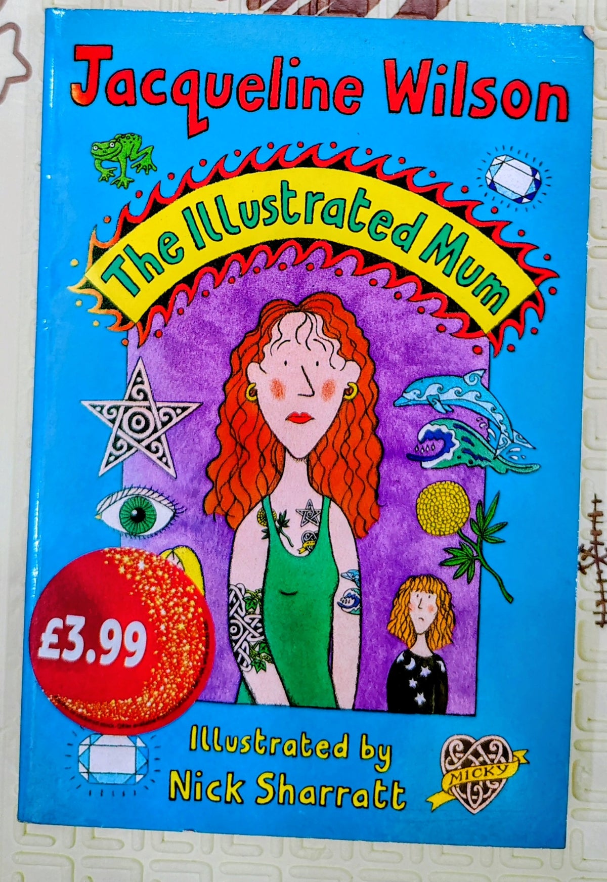 The Illustrated Mum by Jacqueline Wilson | Yearling