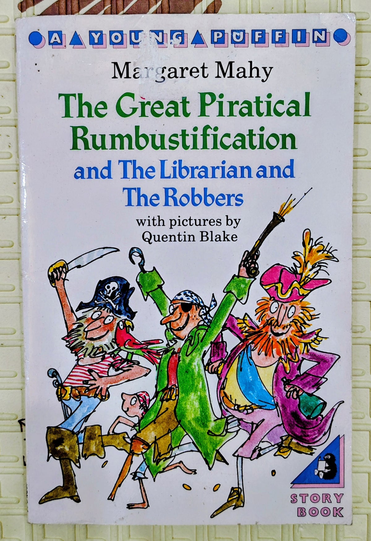 The Great Piratical Rumbustification and The Librarian and The Robbers by Margaret Mahy and Quentin Blake