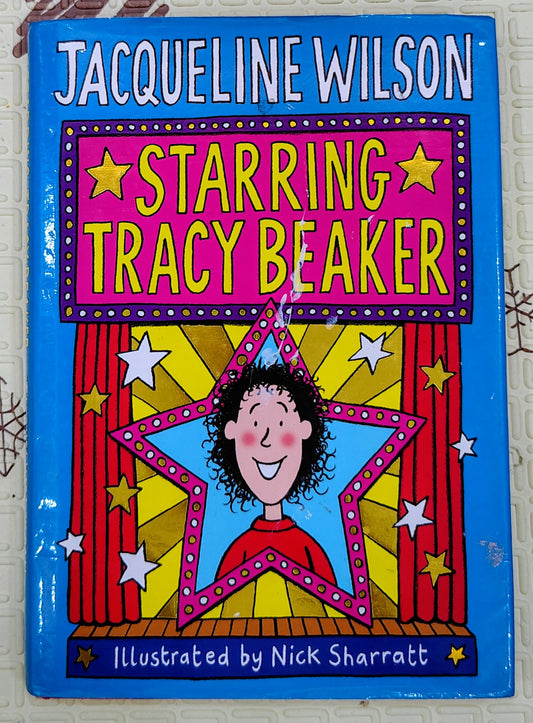 Starring Tracy Beaker by Jacqueline Wilson | Illustrated by Nick Sharratt