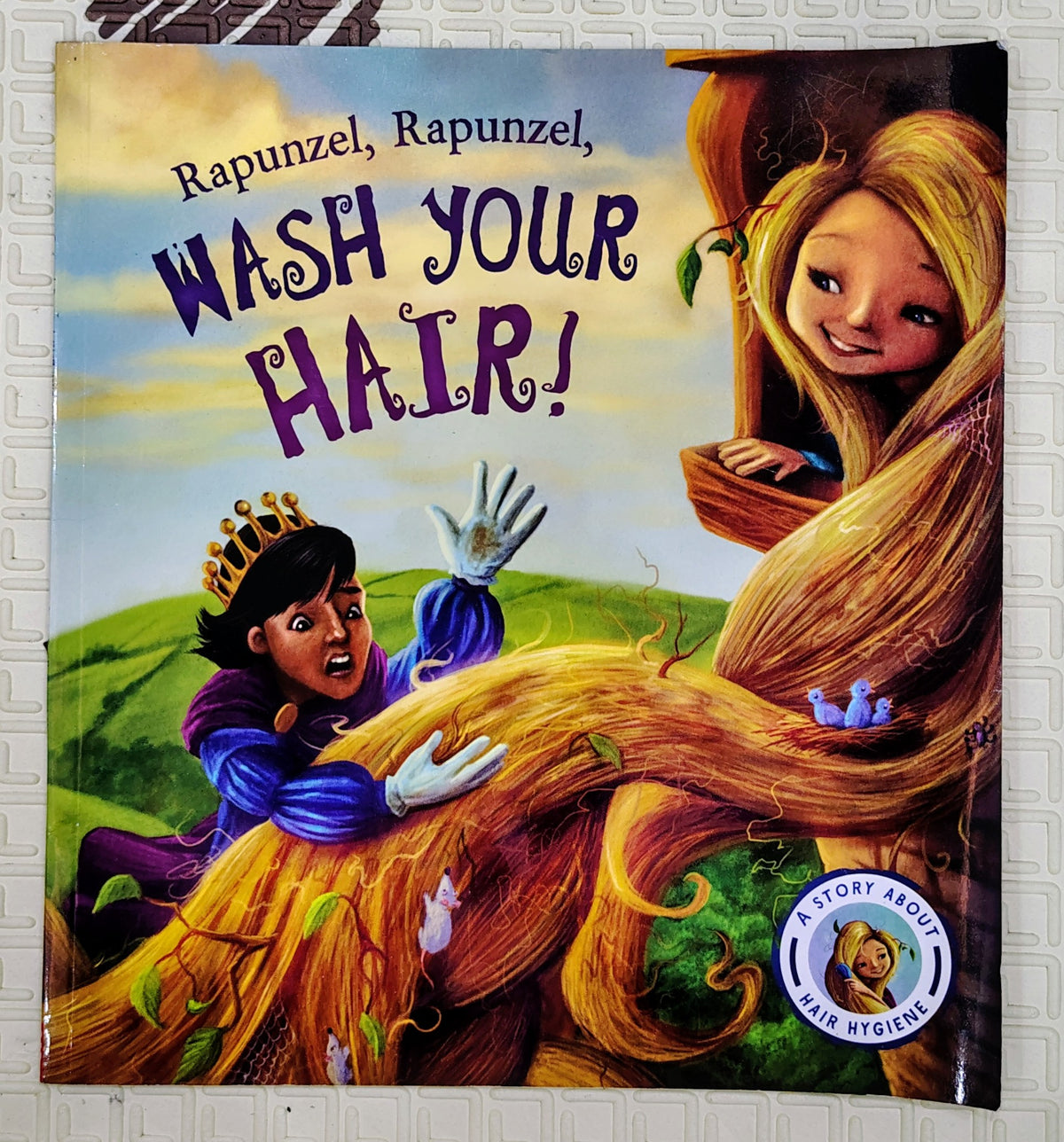 Rapunzel, Rapunzel, Wash Your Hair! | A book about Hair hygiene