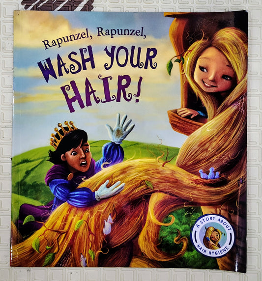 Rapunzel, Rapunzel, Wash Your Hair! | A book about Hair hygiene