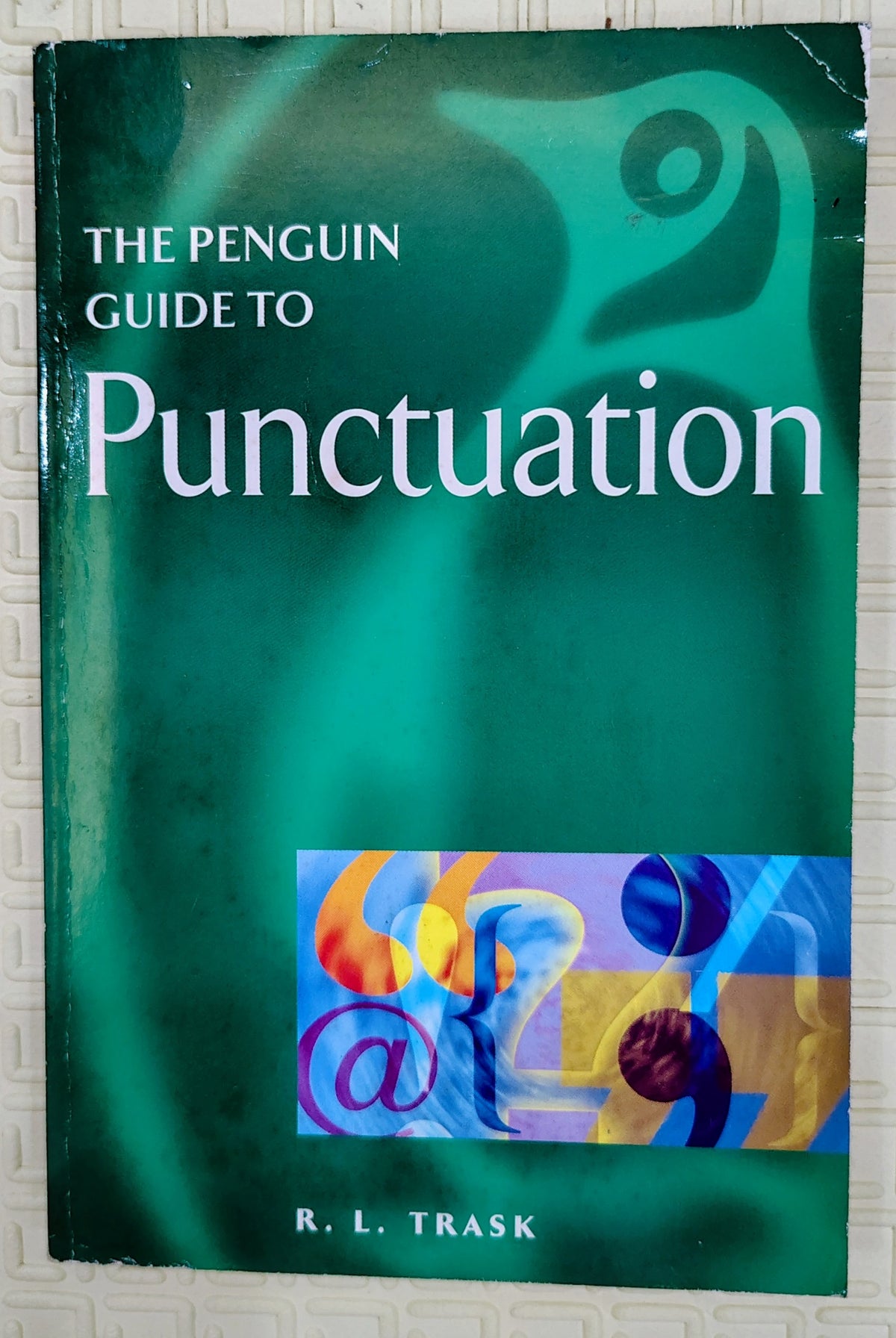 The Penguin Guide to Punctuation by R.L. Trask | Grammar book