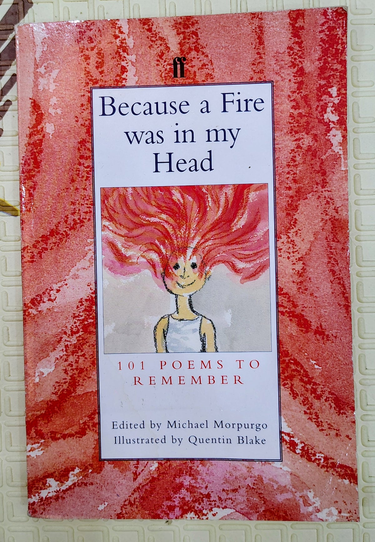 Because a Fire was in my Head: 101 Poems to Remember by Michael Morpurgo | Poetry
