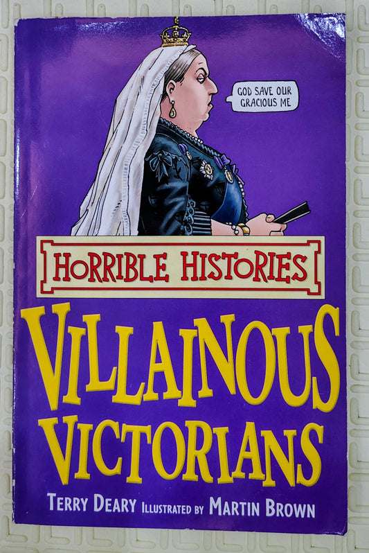 Horrible Histories: Villainous Victorians by Terry Deary | Scholastic