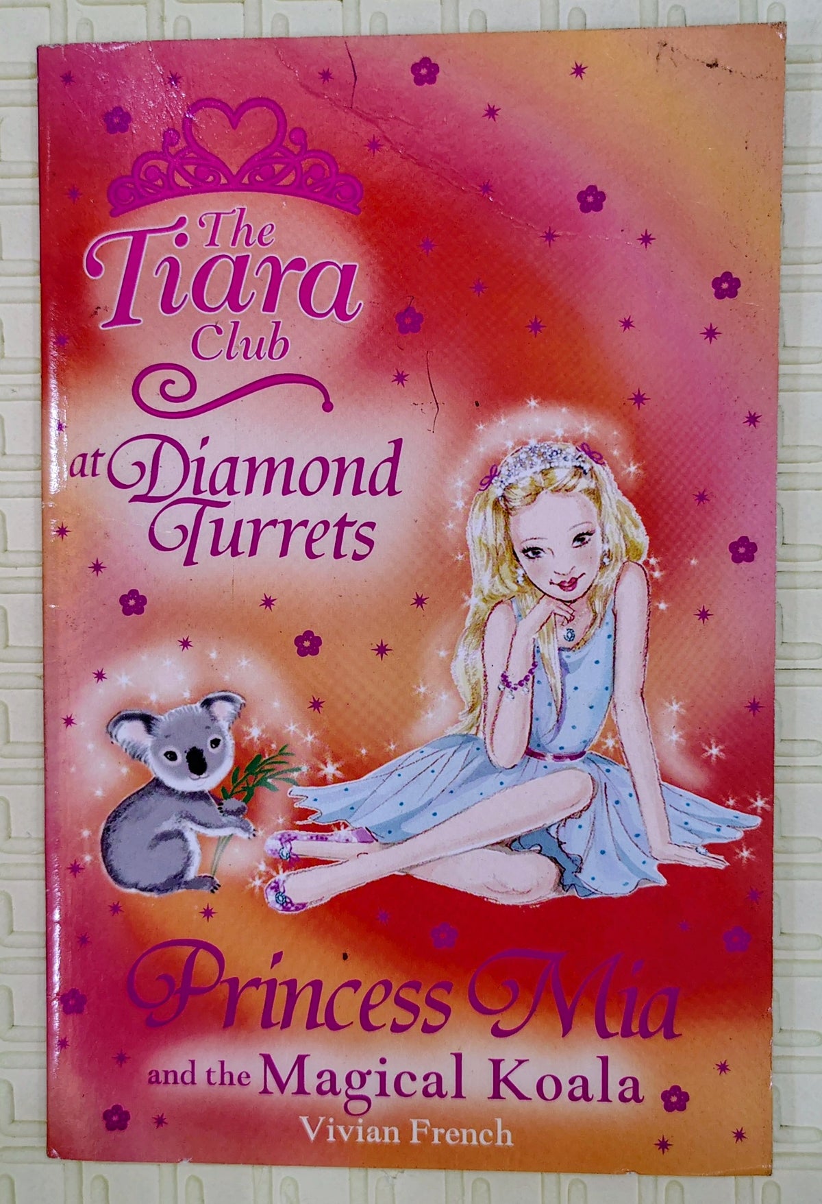 The Tiara Club: Princess Mia and the Magical Koala by Vivian French