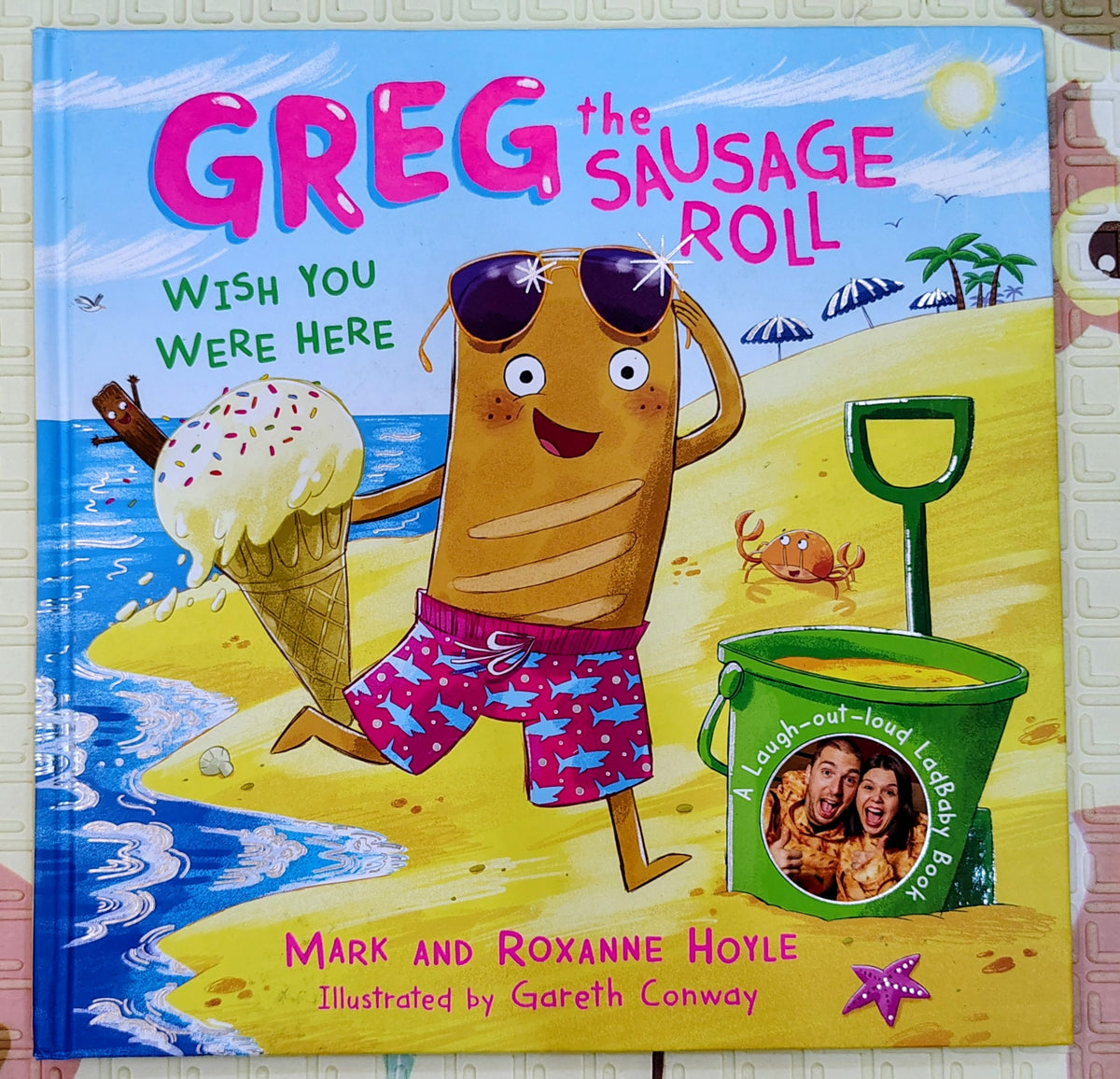Greg the Sausage Roll: Wish You Were Here by Mark and Roxanne Hoyle | Puffin