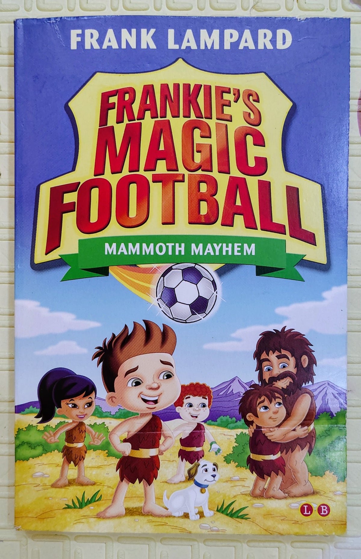 Frankie's Magic Football: Mammoth Mayhem by Frank Lampard