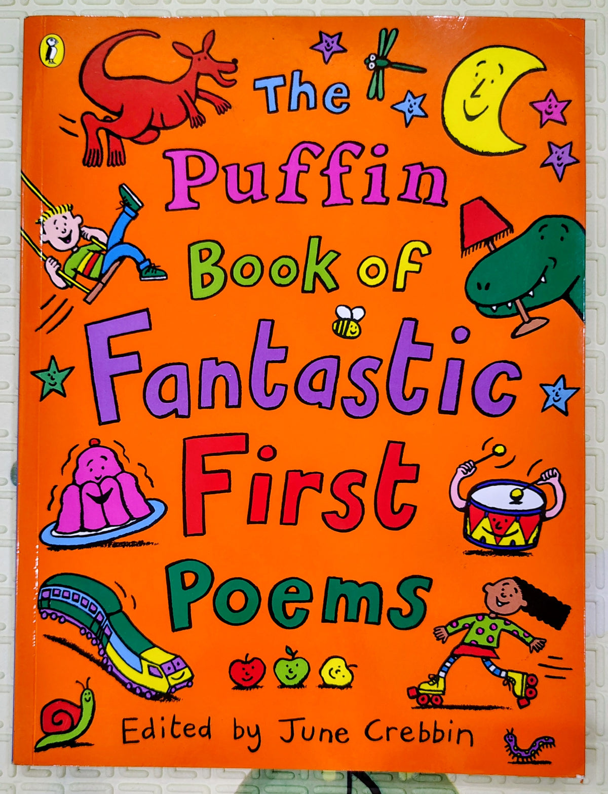 The Puffin Book of Fantastic First Poems by June Crebbin
