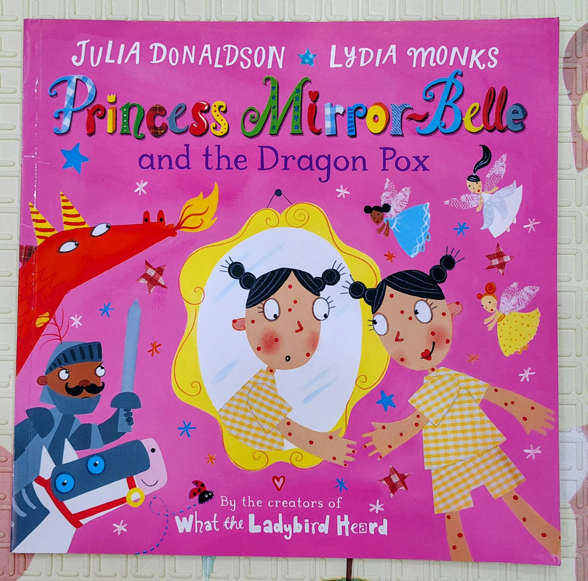 Princess Mirror-Belle and the Dragon Pox by Julia Donaldson & Lydia Monks | Macmillan