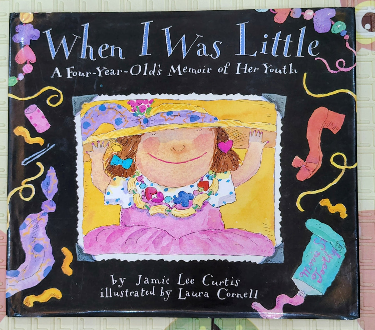 When I Was Little: A Four-Year-Old's Memoir of Her Youth by Jamie Lee Curtis