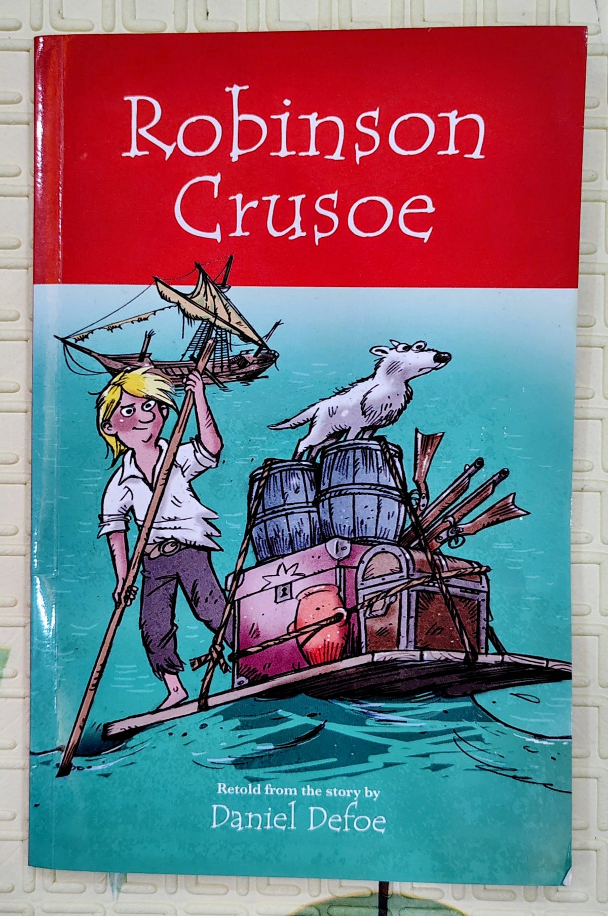 Robinson Crusoe by Daniel Defoe | Retold