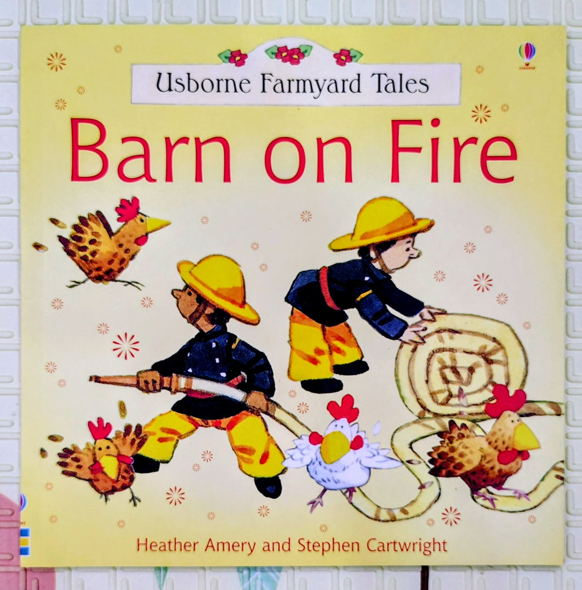 Barn on Fire by Heather Amery and Stephen Cartwright | Usborne Farmyard Tales