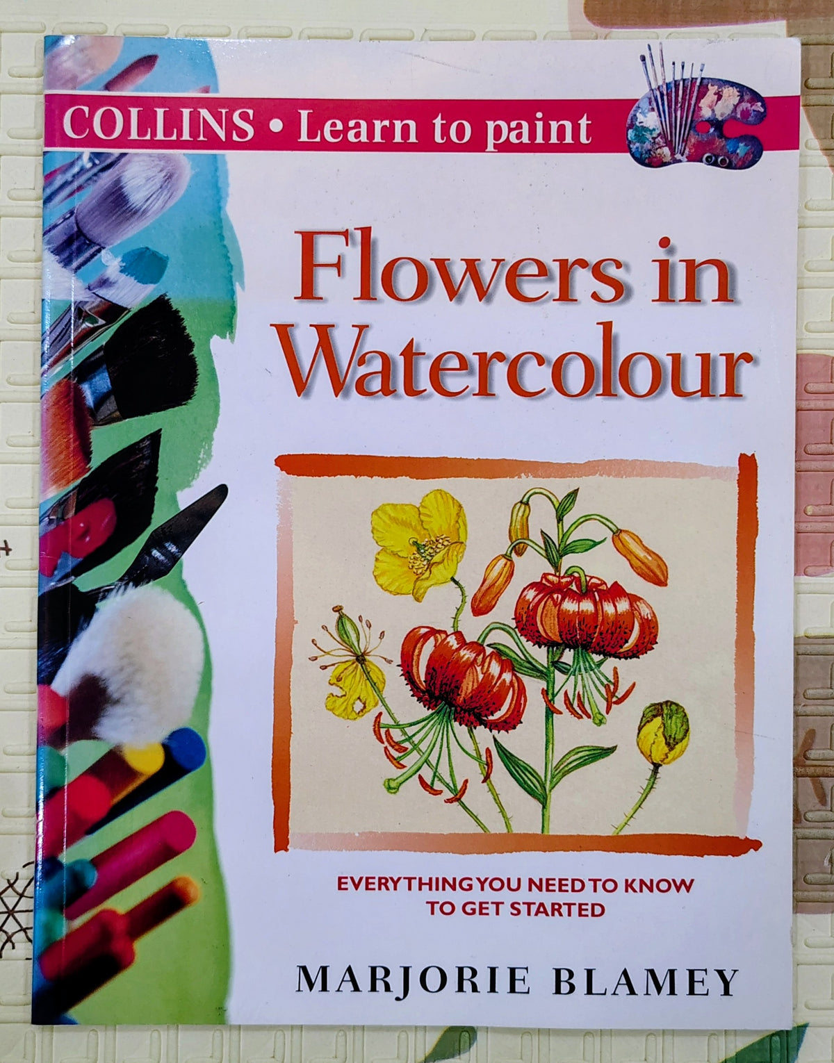 Flowers in Watercolour by Marjorie Blamey | Collins | Art Instruction