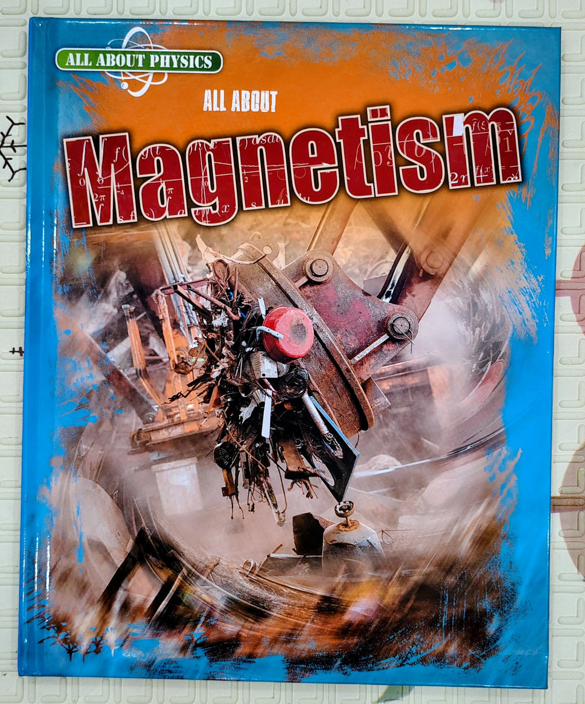 All About Magnetism | All About Physics series | Raintree