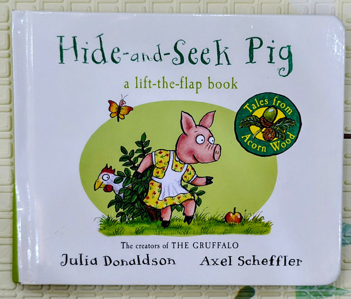 Hide-and-Seek Pig by Julia Donaldson and Axel Scheffler | Macmillan | Lift-The-Flap