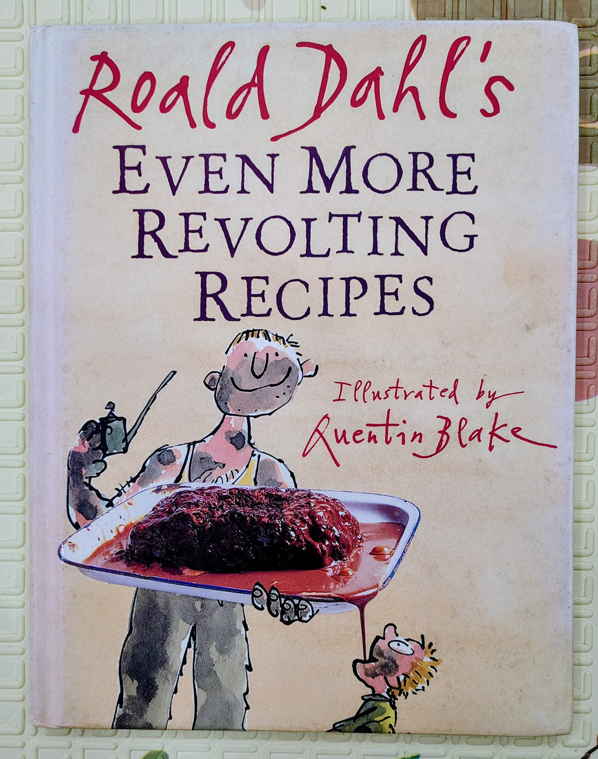 Roald Dahl's Even More Revolting Recipes by Roald Dahl | Recipe Book