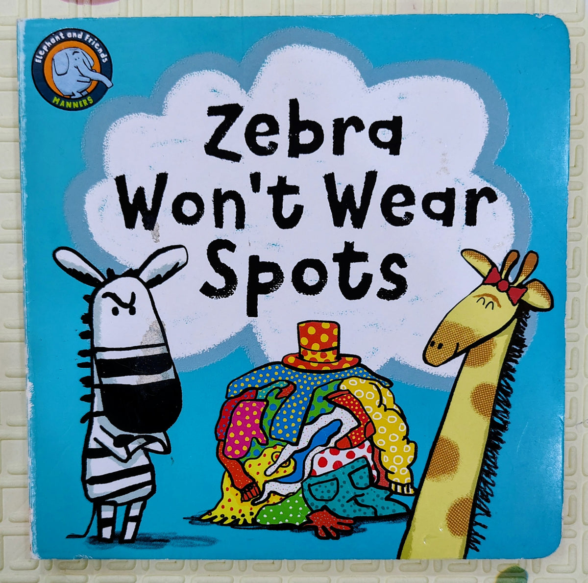 Zebra Won't Wear Spots by Elephant and Friends | Elephant and Friends
