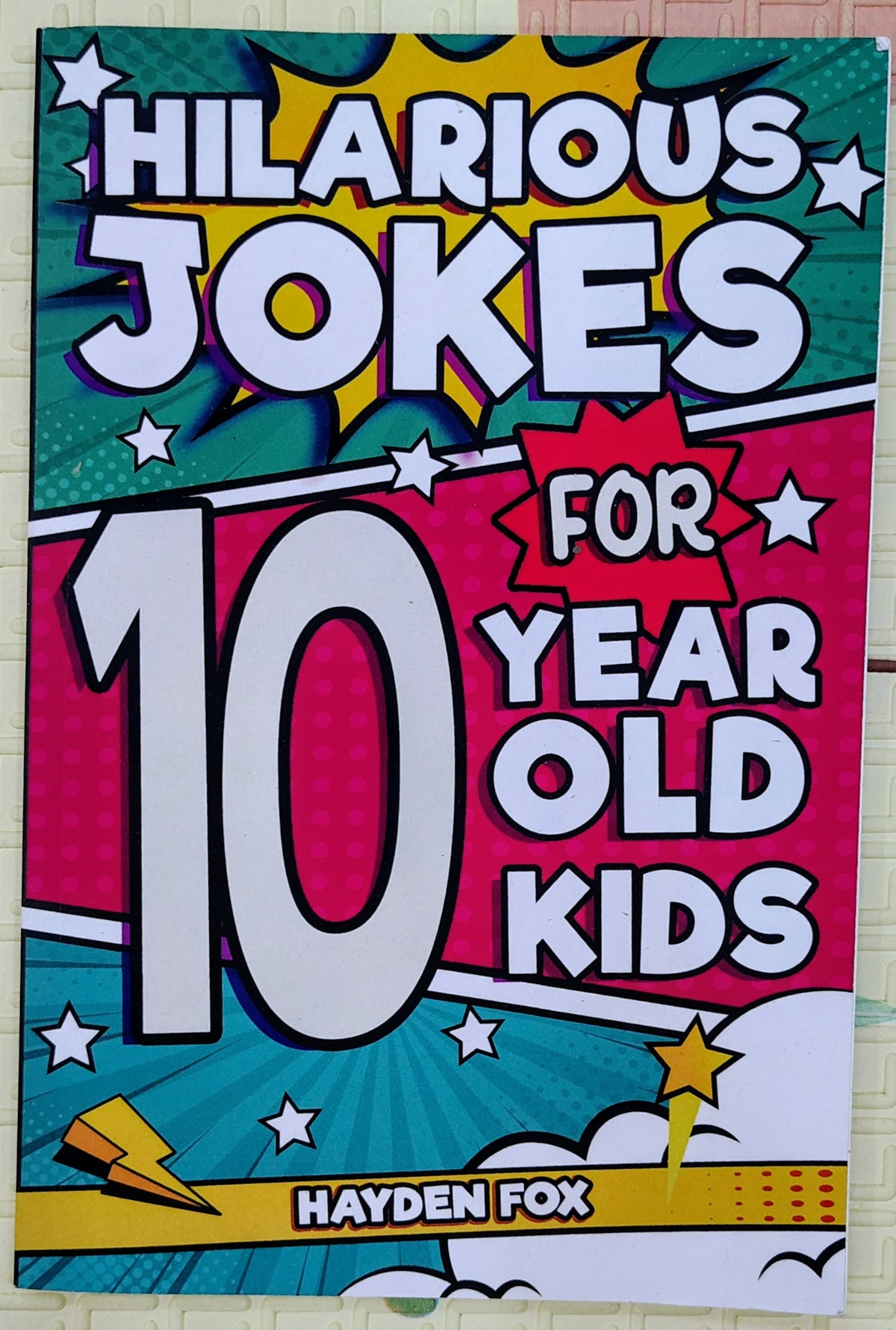 Hilarious Jokes for 10 Year Old Kids by Hayden Fox | Humor