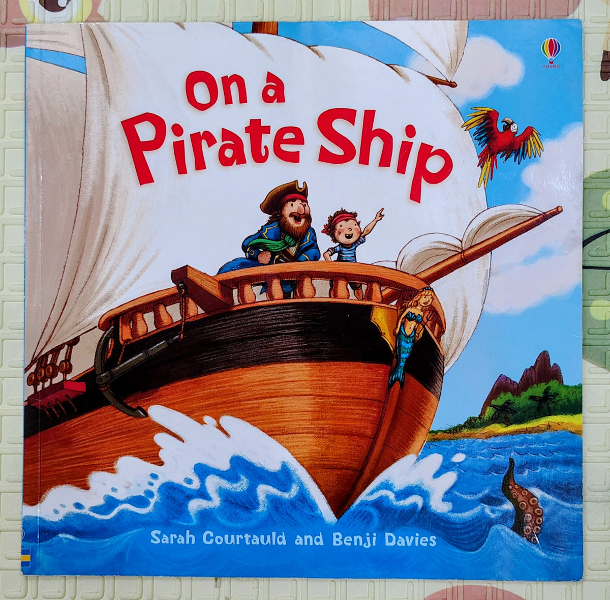 On a Pirate Ship by Sarah Courtauld and Benji Davies | Usborne
