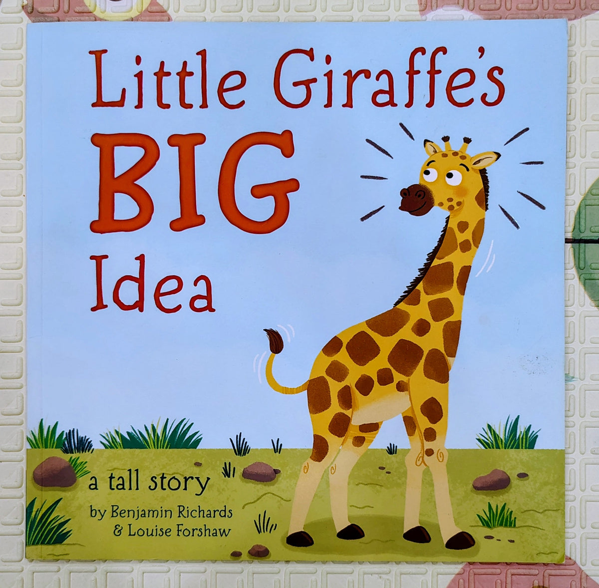 Little Giraffe's Big Idea by Benjamin Richards & Louise Forshaw