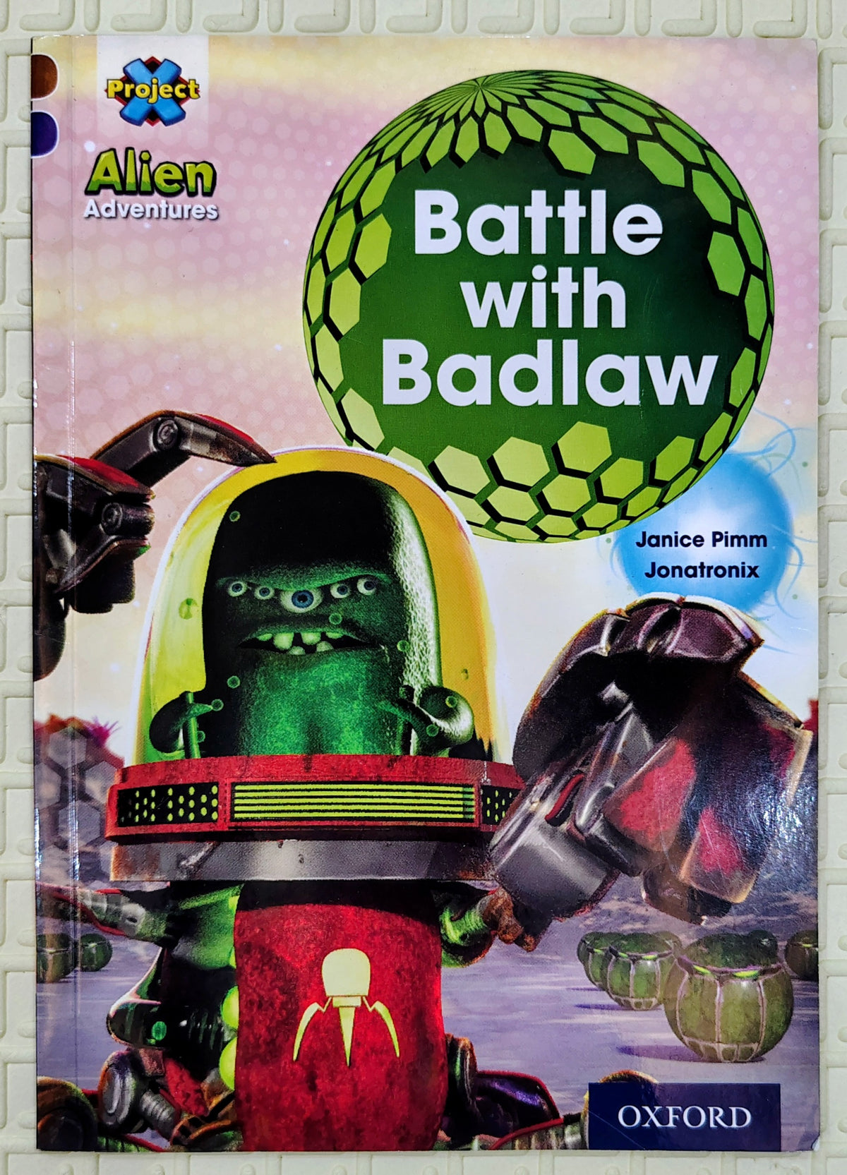 Alien Adventures: Battle with Badlaw by Janice Pimm and Jonatronix | Oxford Level 11