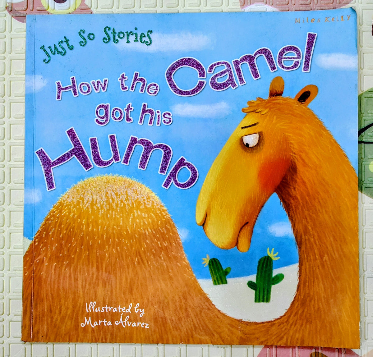 How the Camel Got His Hump by Marta Alvarez | Miles Kelly | Just so Stories