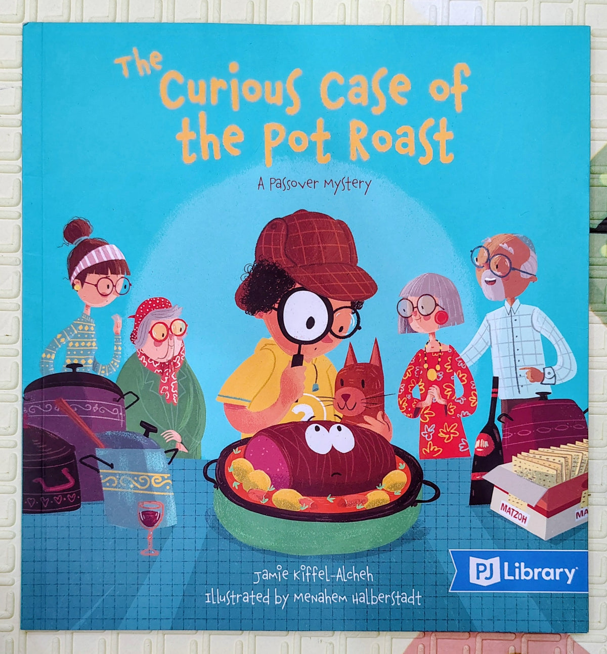 The Curious Case of the Pot Roast by Jamie Kiffel-Alcheh | PJ Library