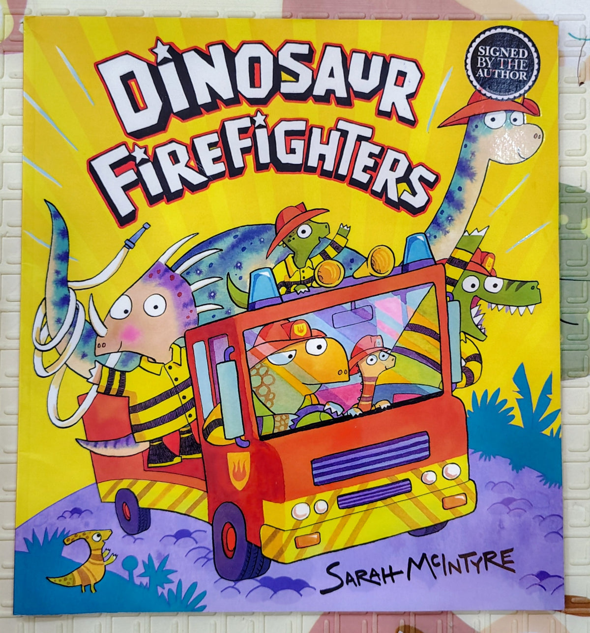 Dinosaur Firefighters by Sarah McIntyre | Scholastic