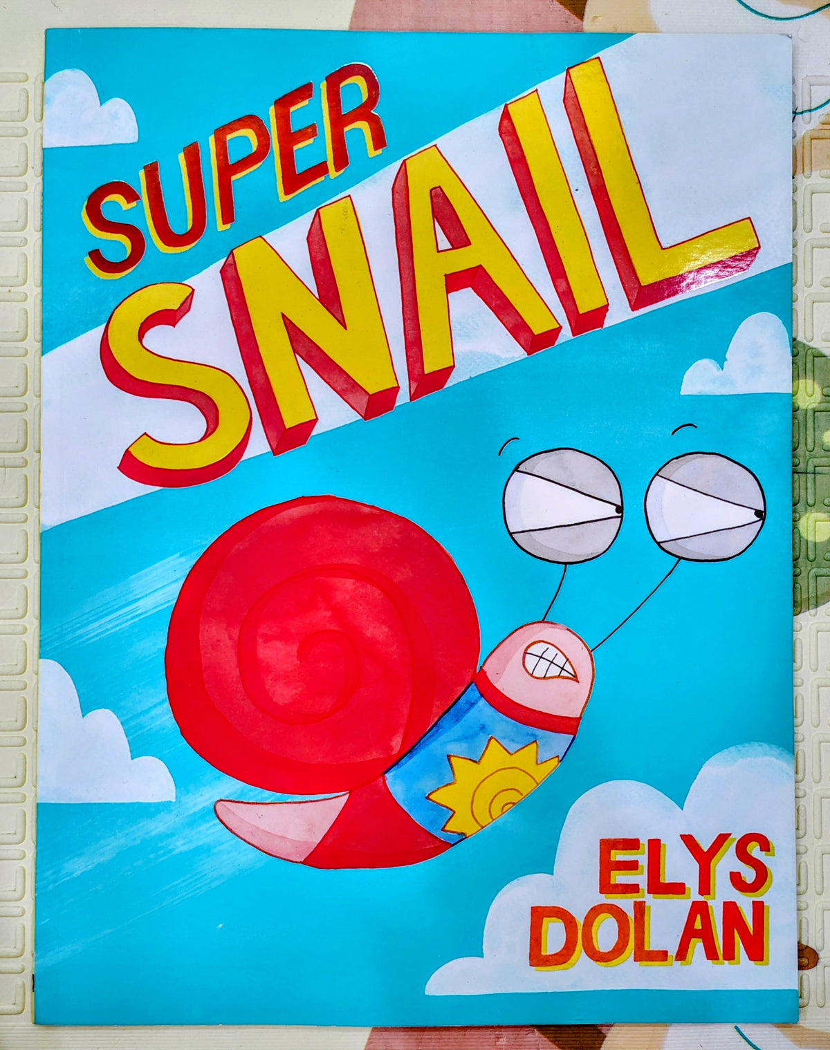 Super Snail by Elys Dolan | Hodder Children Books