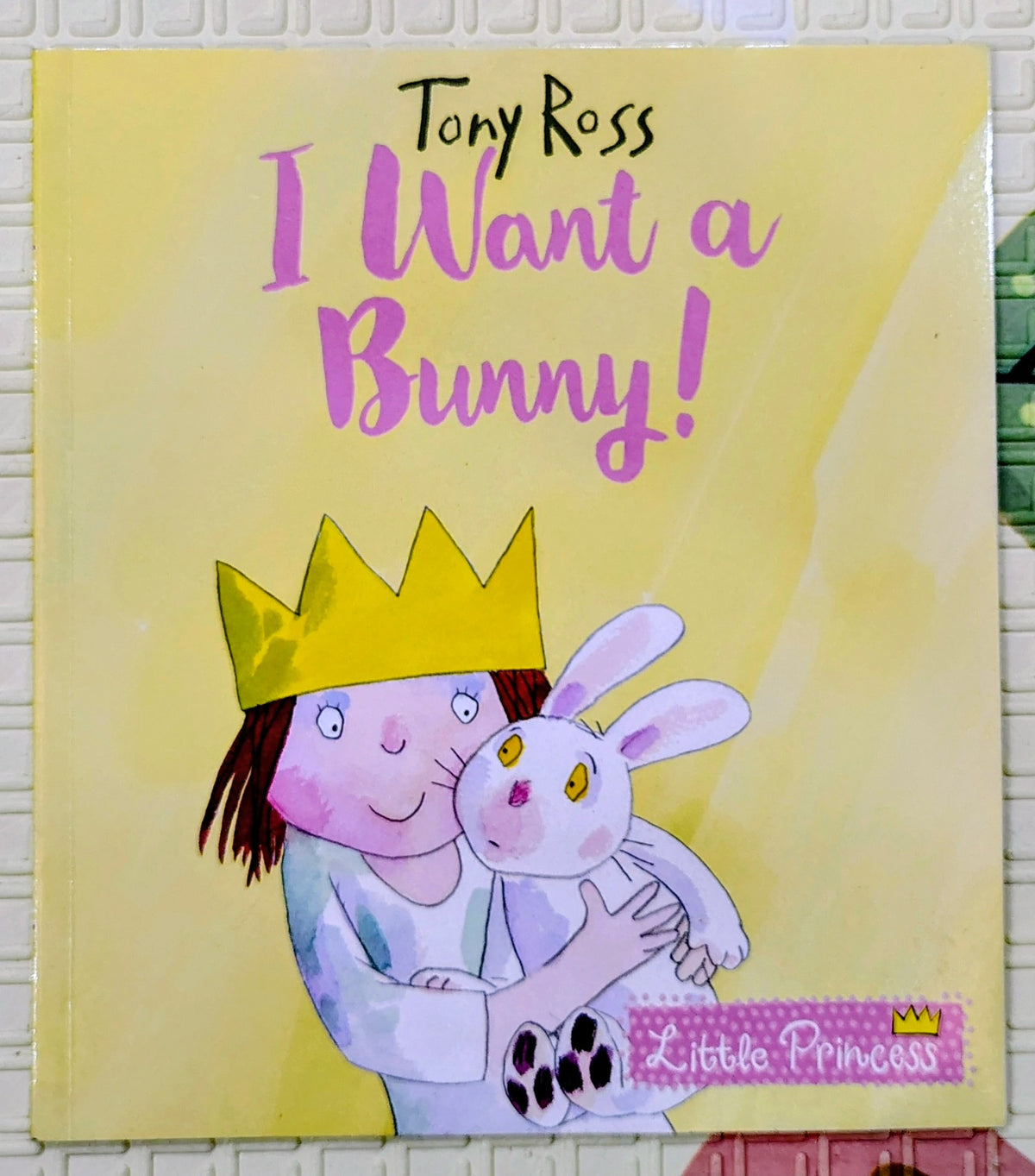 I Want a Bunny! by Tony Ross | Little Princess | Anderson Press