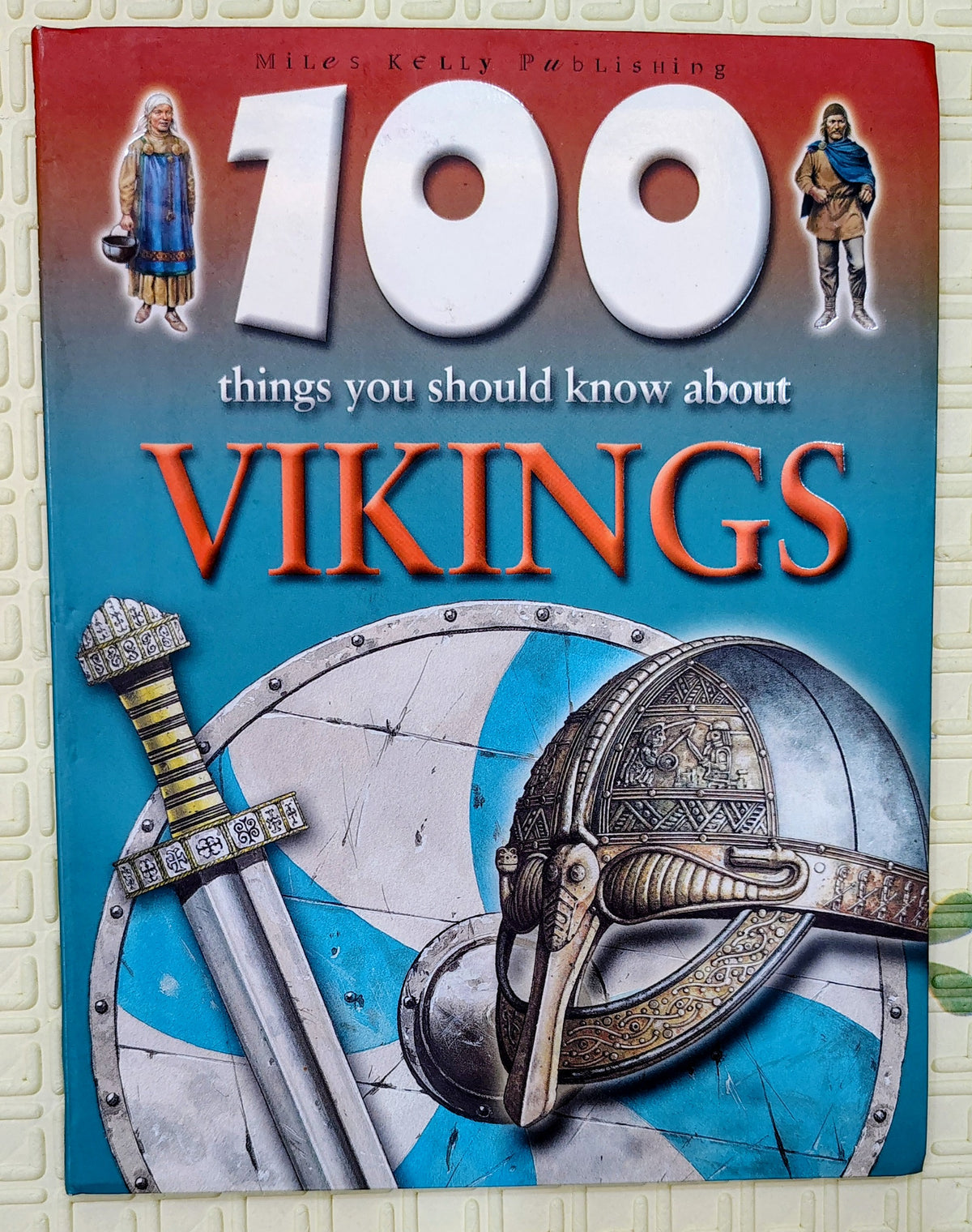 100 Things You Should Know About Vikings by Miles Kelly