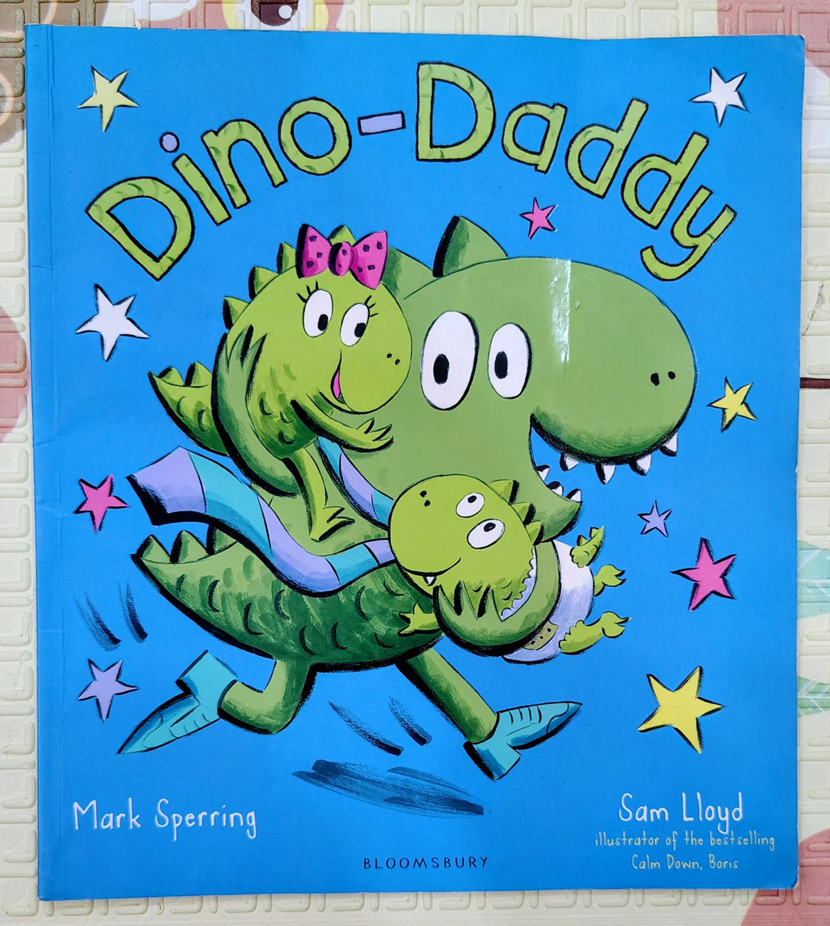 Dino-Daddy by Mark Sperring and Sam Lloyd | Bloomsbury