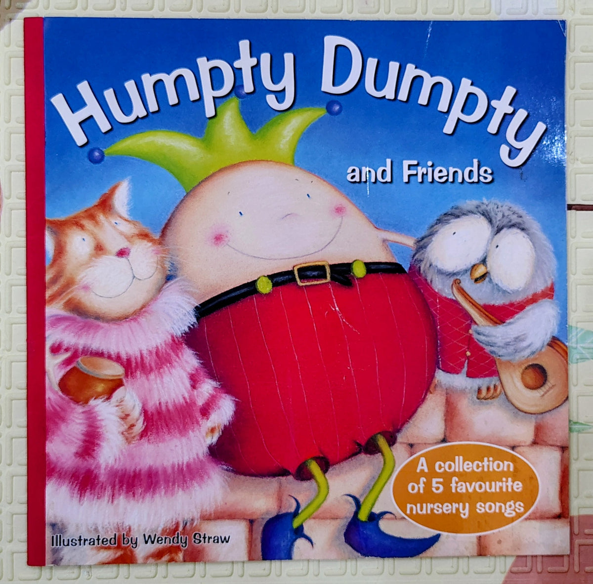 Humpty Dumpty and Friends illustrated by Wendy Straw | 5 Nursery Rhymes