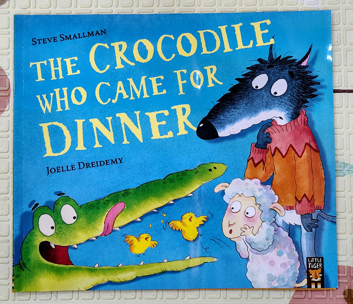 The Crocodile Who Came for Dinner by Steve Smallman | Tiger Tales