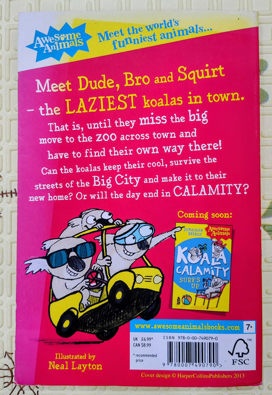 Koala Calamity: Awesome Animals by Jonathan Meres and Neal Layton