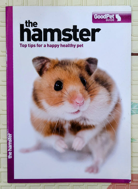 The Hamster by GoodPet Guide | Top Tips for a happy pet