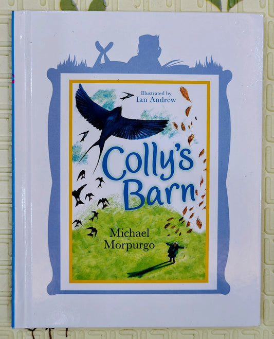 Colly's Barn by Michael Morpurgo and Ian Andrew | Egmont Mini