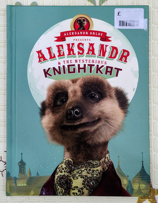 Aleksandr & The Mysterious Knightkat by Aleksandr Orlov | Meerkat Books | Humor