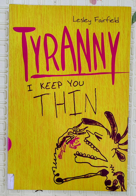 Tyranny I Keep You Thin by Lesley Fairfield | Walker Books | Graphic Novel
