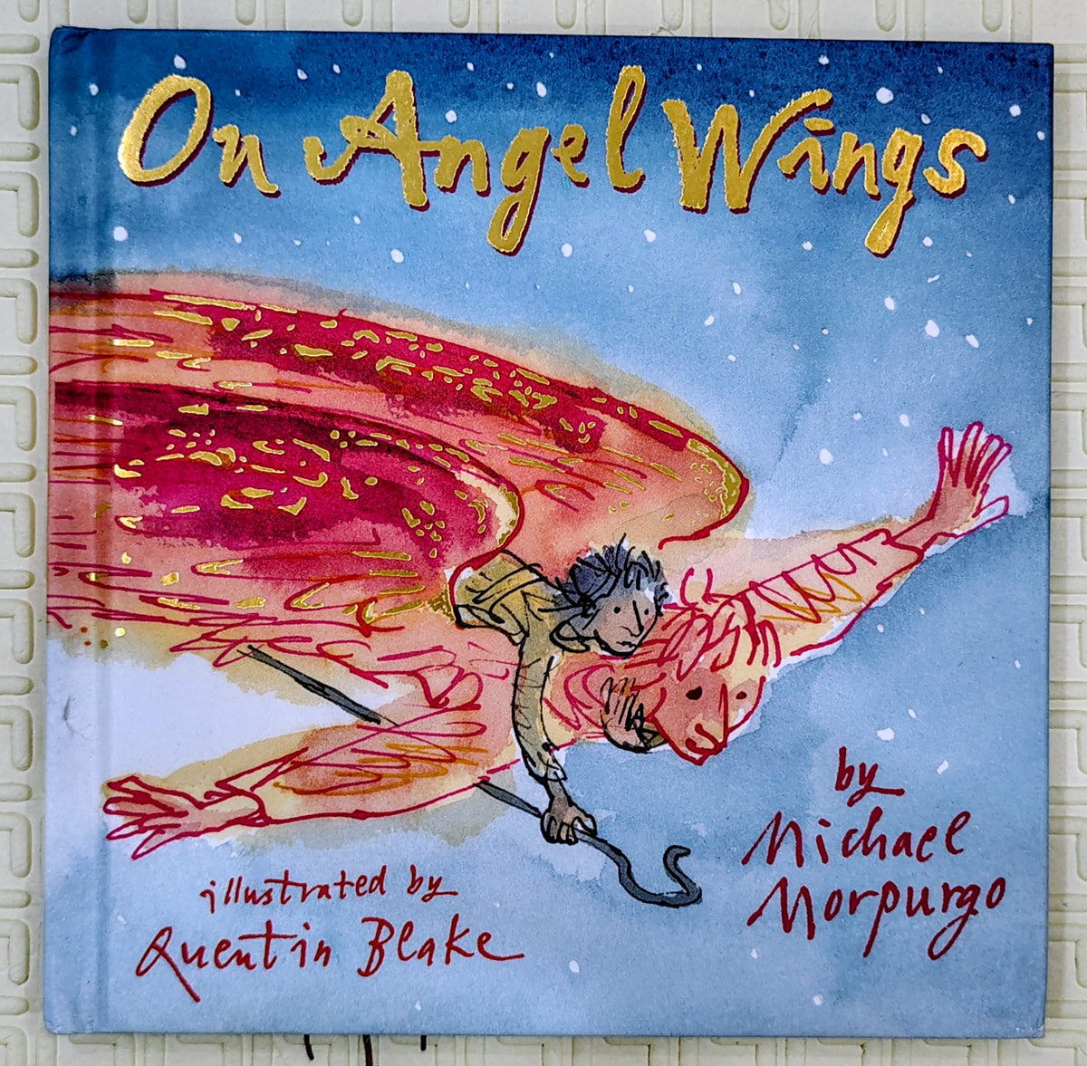 On Angel Wings by Michael Morpurgo and Quentin Blake | Egmont