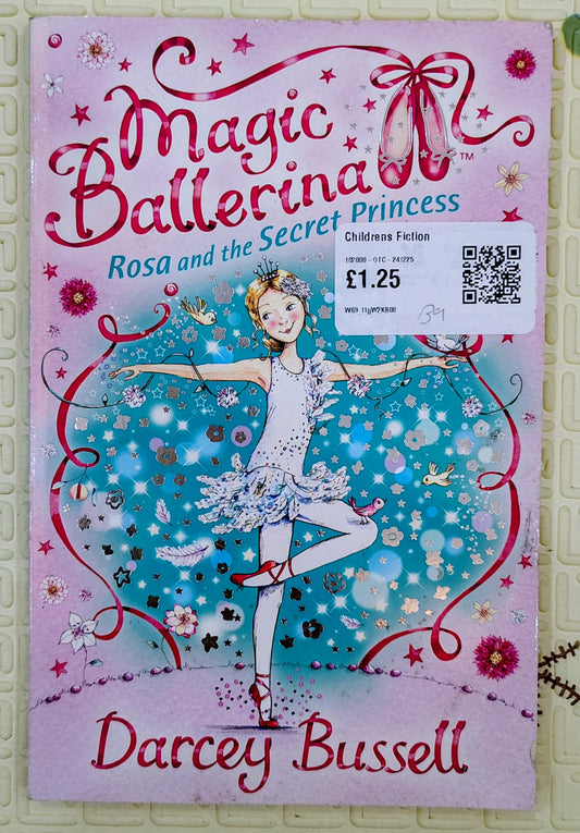 Magic Ballerina: Rosa and the Secret Princess by Darcey Bussell | HarperCollins