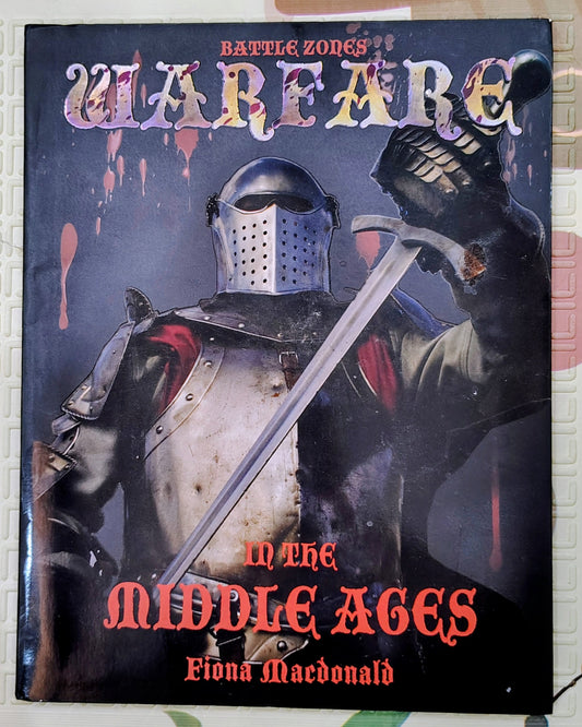 Battle Zones Warfare in the Middle Ages by Fiona Macdonald | Bookhouse | Non-Fiction
