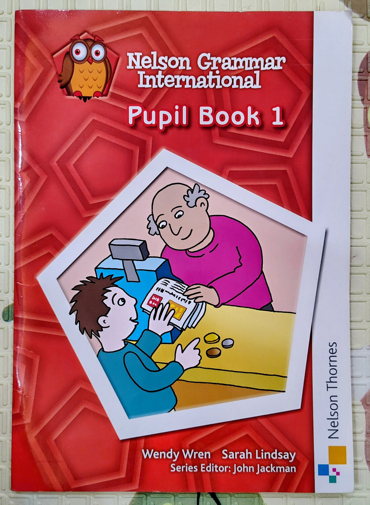 Nelson Grammar International Pupil Book 1 by Wendy Wren and Sarah Lindsay | 5-6 years