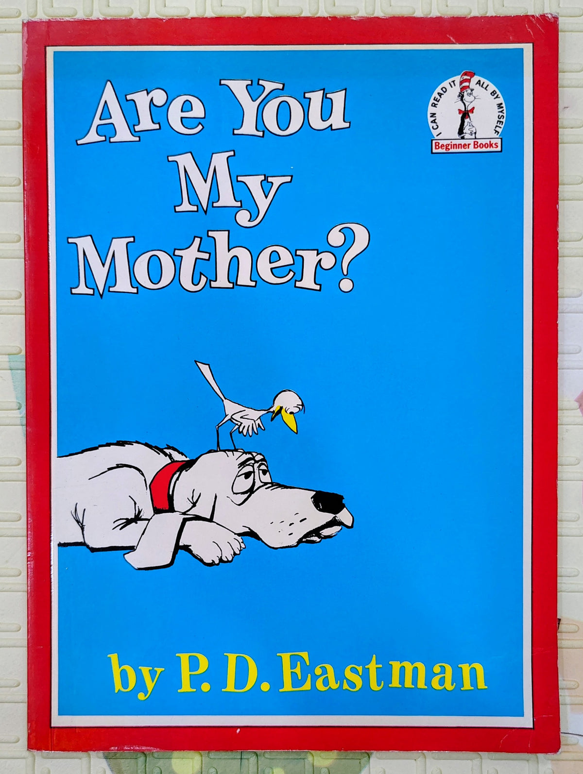 Are You My Mother? by P.D. Eastman |Dr. Seuss Beginner Books