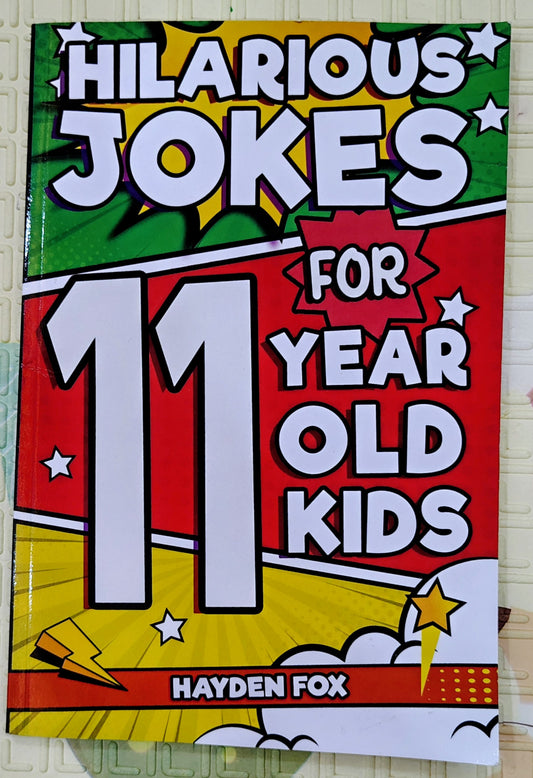 Hilarious Jokes for 11 Year Old Kids by Hayden Fox | Humor