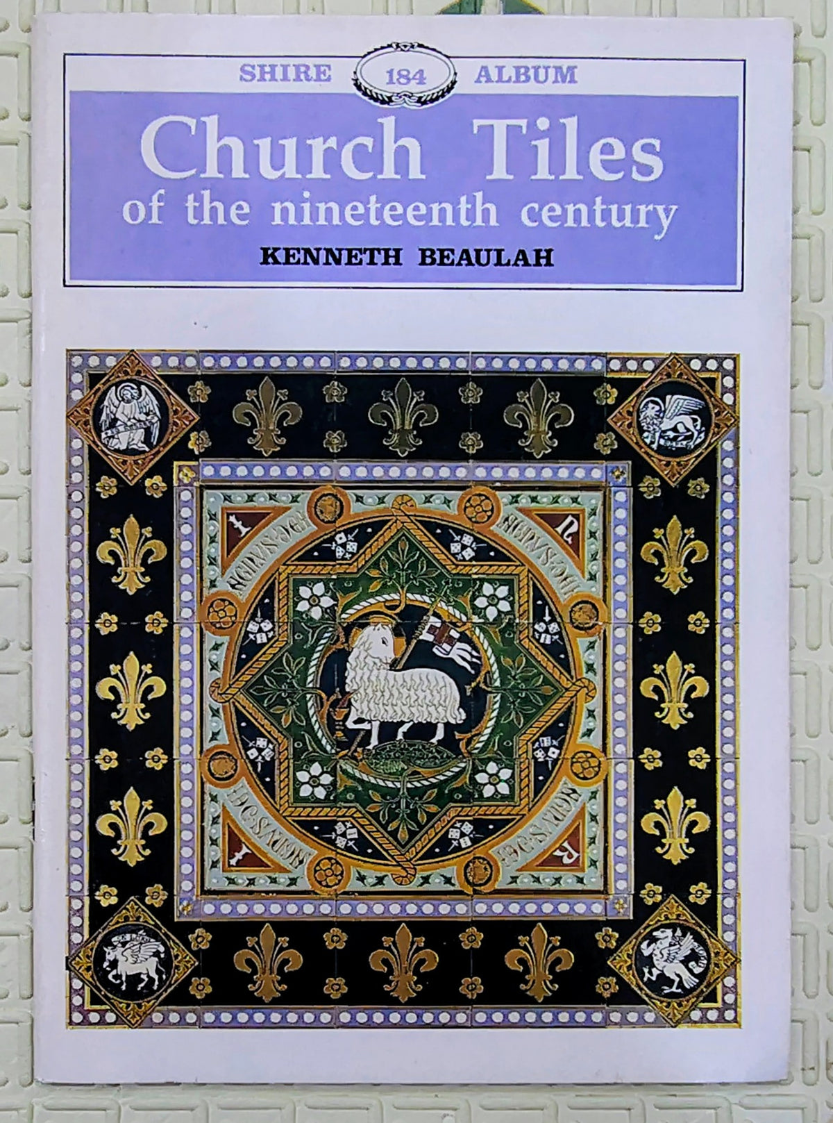 Church Tiles of the Nineteenth Century by Kenneth Beulah | Shire | History