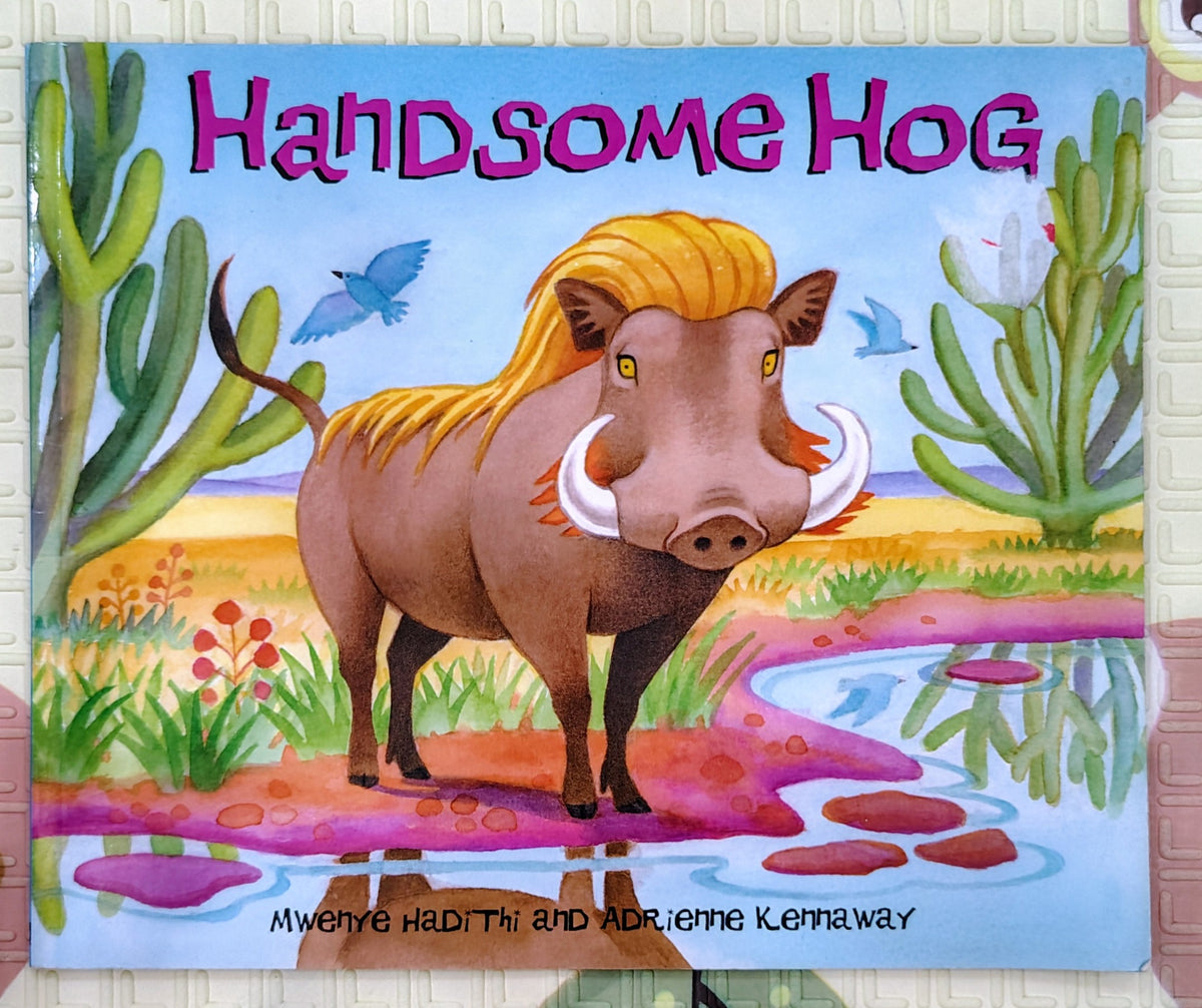 Handsome Hog by Mwenye Hadithi and Adrienne Kennaway | Hodder | Fables & Folklore